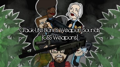 [L4D2] Crack-Life Bonus Weapon Sound Pack (CSS Weapons)