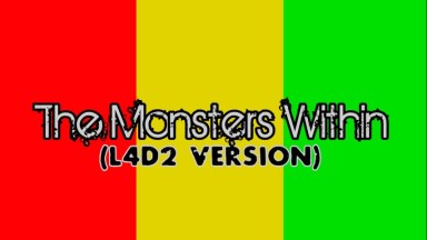 [L4D2] Here We Go (The Monsters Within)