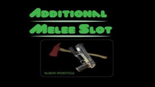 Additional Melee Slot