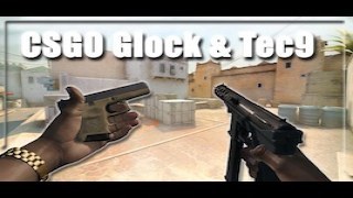 CSGO Glock & Tec9 [Real Anim]