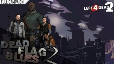 DEAD FLAG BLUES 2 (L4D2 SURVIVORS)