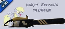 Derpy's Chainsaw