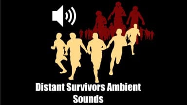 Distant Survivors Ambient Sounds