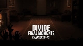 Divide: Final Moments