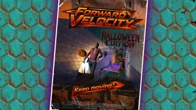 Forward Velocity: Halloween Edition