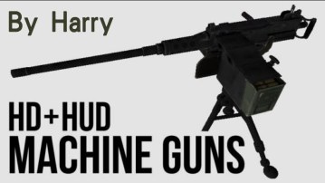 HD Machine Guns (+ HUD Display) by Harry