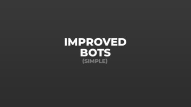 Improved Bots (Simple)