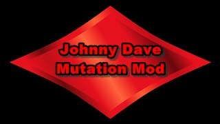 Johnny Dave Mutation Mod