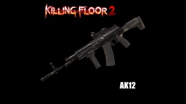 KF2 AK12 OVER AK47 use Animal33's animation