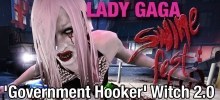 Lady Gaga Swinefest: 'Government Hooker' Witch 2.0