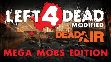 Left 4 Dead Modified: Dead Air - Mega Mobs Edition (Co-Op + Versus)