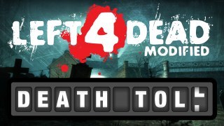 Left 4 Dead Modified: Death Toll