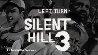 Left Turn: Silent Hill 3 Tribute