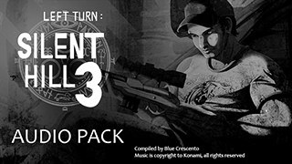 Left Turn: Silent Hill 3 Tribute - Audio Pack Addon