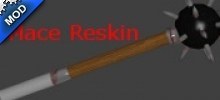 Mace Reskinned