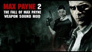 Max Payne 2 Weapon Sound Mod