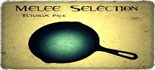 Melee Selection Pack