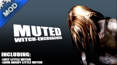 MUTED Witch-Encroacher