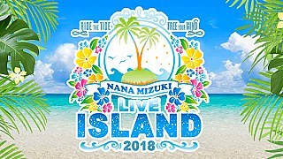 NANA MIZUKI LIVE ISLAND 2018