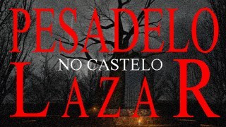 Pesadelo no Castelo Lazar