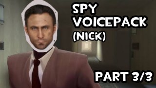 Spy Voicepack [Nick] (Part 3)