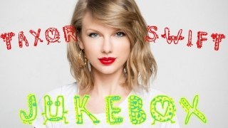 Tayor Swift jukebox