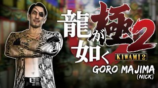 Yakuza 6/Kiwami 2 Goro Majima (Nick)