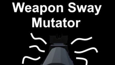 Weapon Sway Mutator